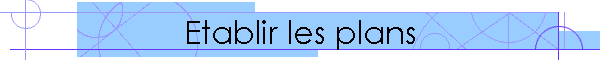 Etablir les plans